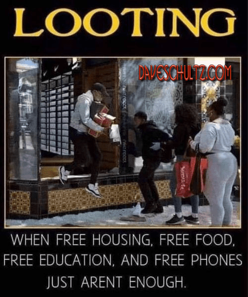 Looting. When Handouts Aren’t Enough