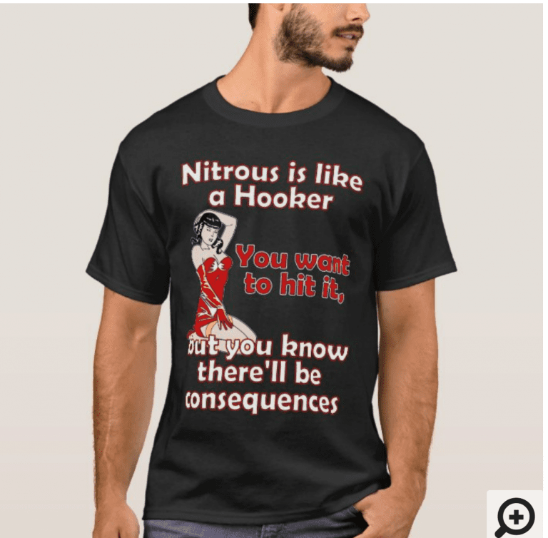 nitrous is like a hooker t shirt