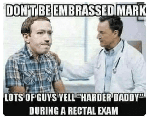 Zuckerberg & His Proctologist